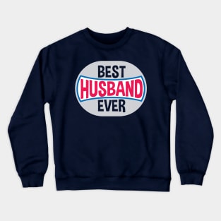 Best Husband ever Crewneck Sweatshirt